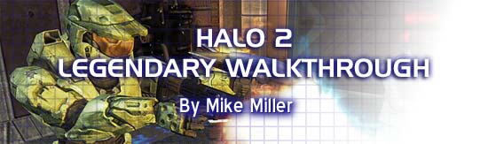 Halo 2 Legendary Walkthrough by Mike Miller