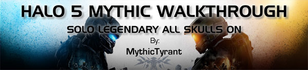 Halo 5 Mythic (LASO) Walkthrough by MythicTyrant