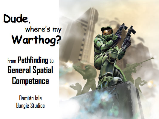 'Dude, Where's My Warthog?' AIIDE 2005 Talk Slide 1